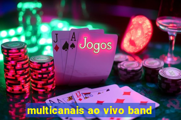 multicanais ao vivo band